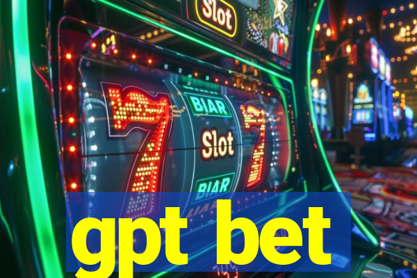 gpt bet